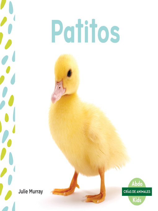 Title details for Patitos (Ducklings) (Spanish Version) by Julie Murray - Available